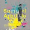 Samuel Arbildo - Pasión